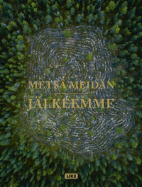 Kansikuva, jossa ilmakuva metsästä ja sormenjäljen muoto.