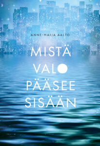 Kansikuva. Sinisävyinen merimaisema, taustalla häämöttää kaupunki.